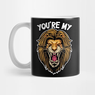 You are my Lion Mug